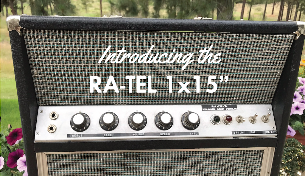 Introducing the Ra-Tel 1x15”